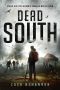 [Dead South Series 01] • Dead South Series (Book 1) · Dead South